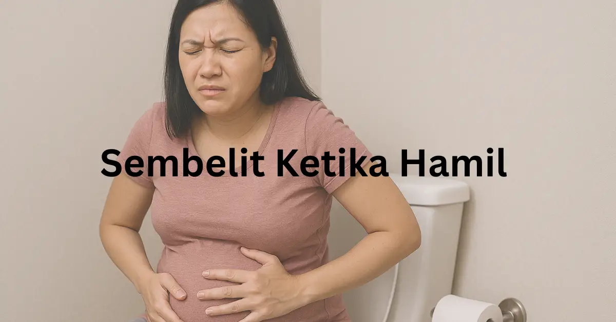 sembelit ketika hamil