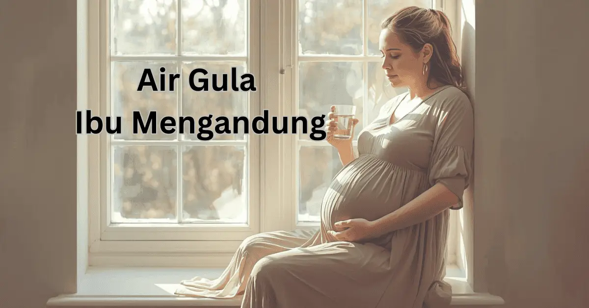 air gula ibu mengandung