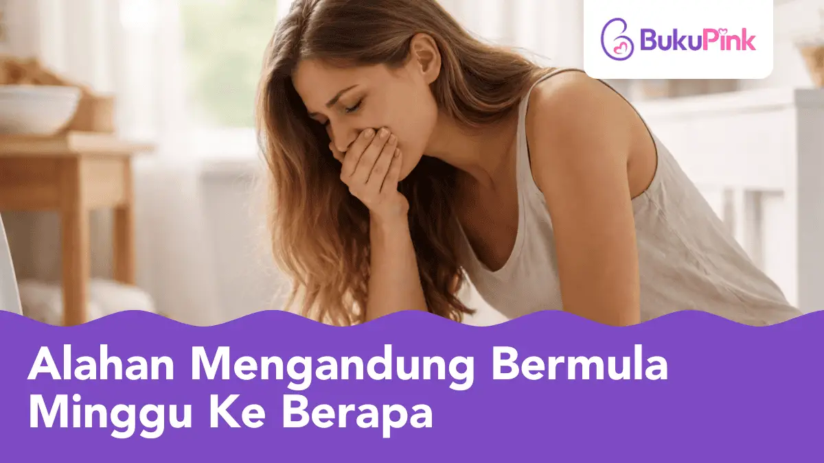 alahan mengandung bermula minggu ke berapa