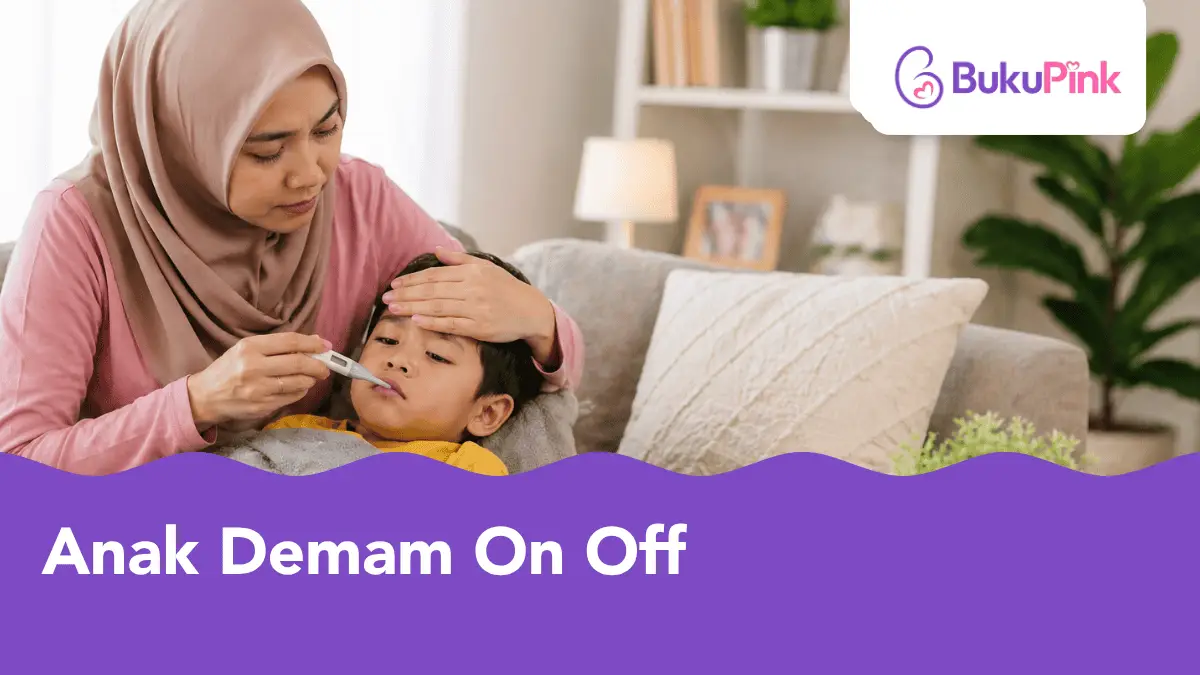 anak demam on off