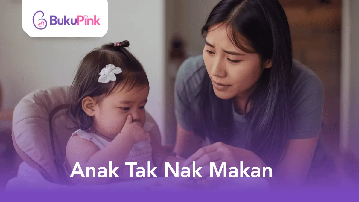 anak tak nak makan