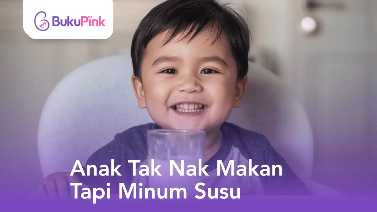 anak tak nak makan tapi minum susu