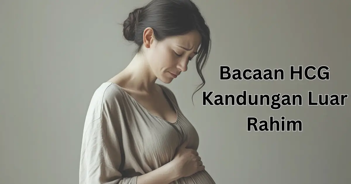 bacaan hcg kandungan luar rahim