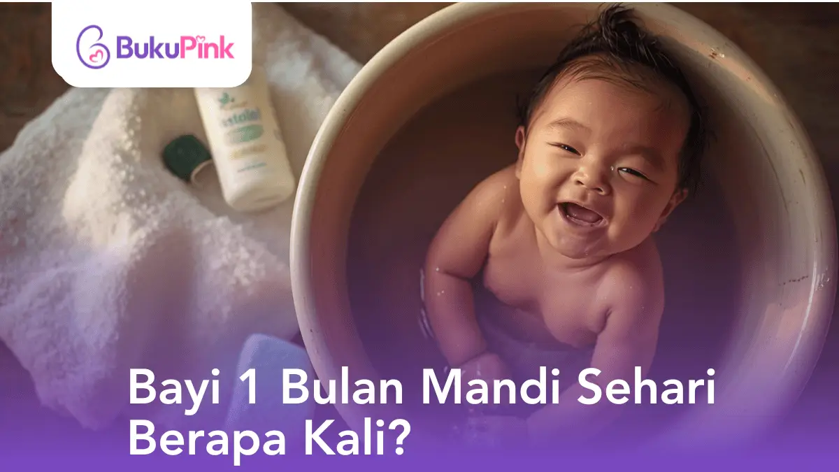 bayi 1 bulan mandi sehari berapa kali
