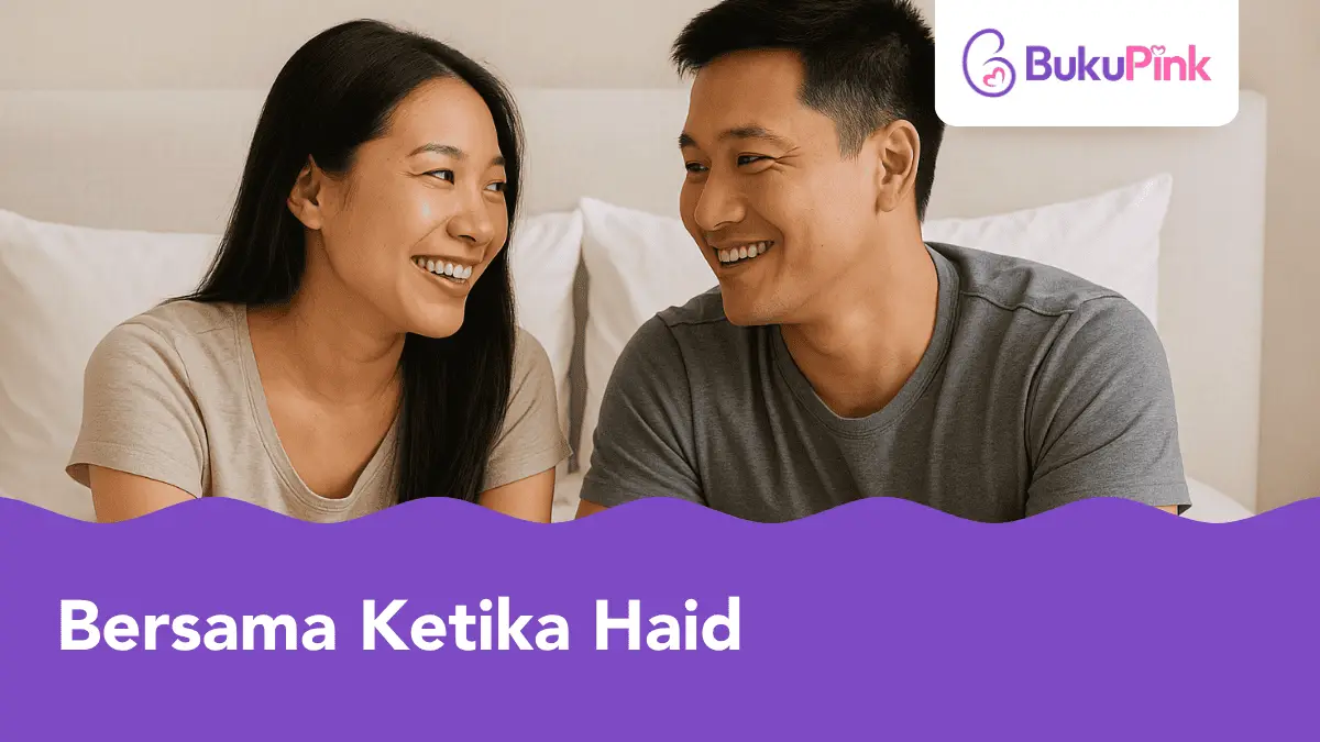 bersama ketika haid