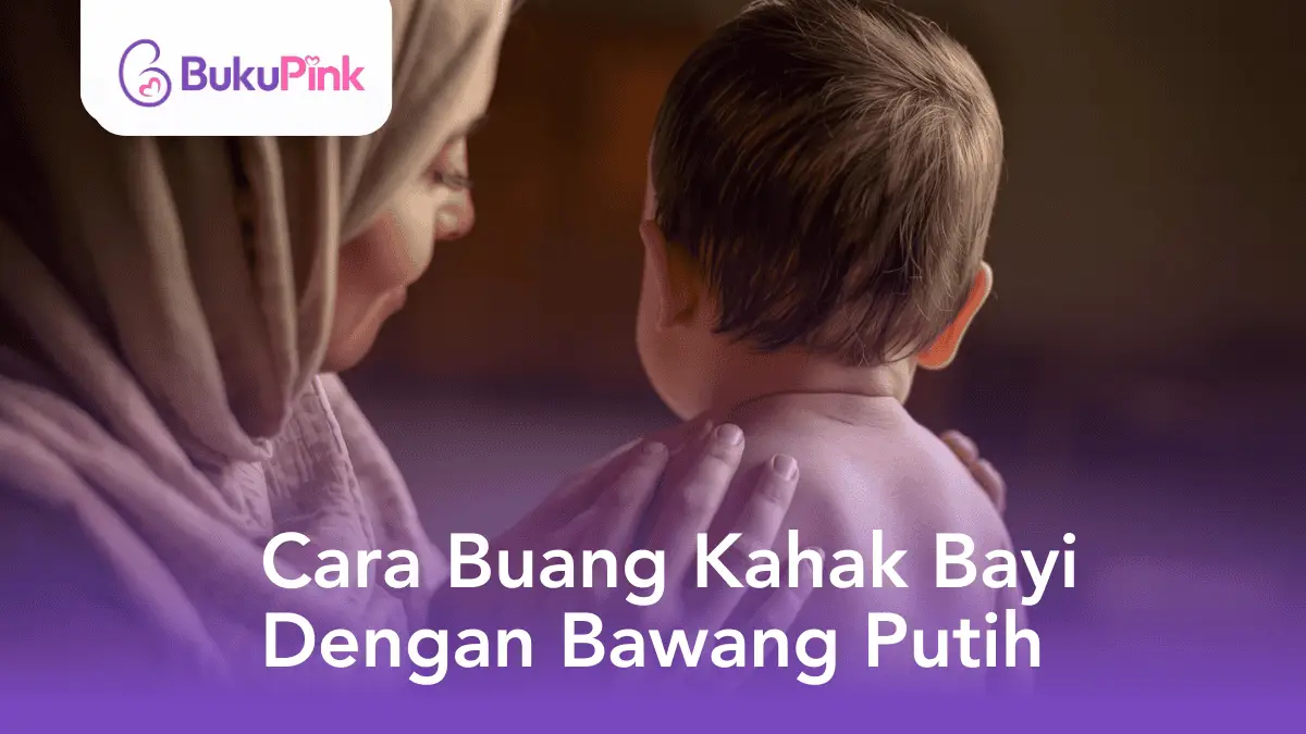 cara buang kahak bayi dengan bawang putih