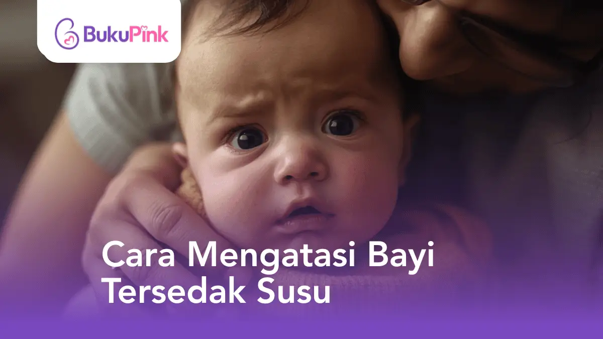 cara mengatasi bayi tersedak susu
