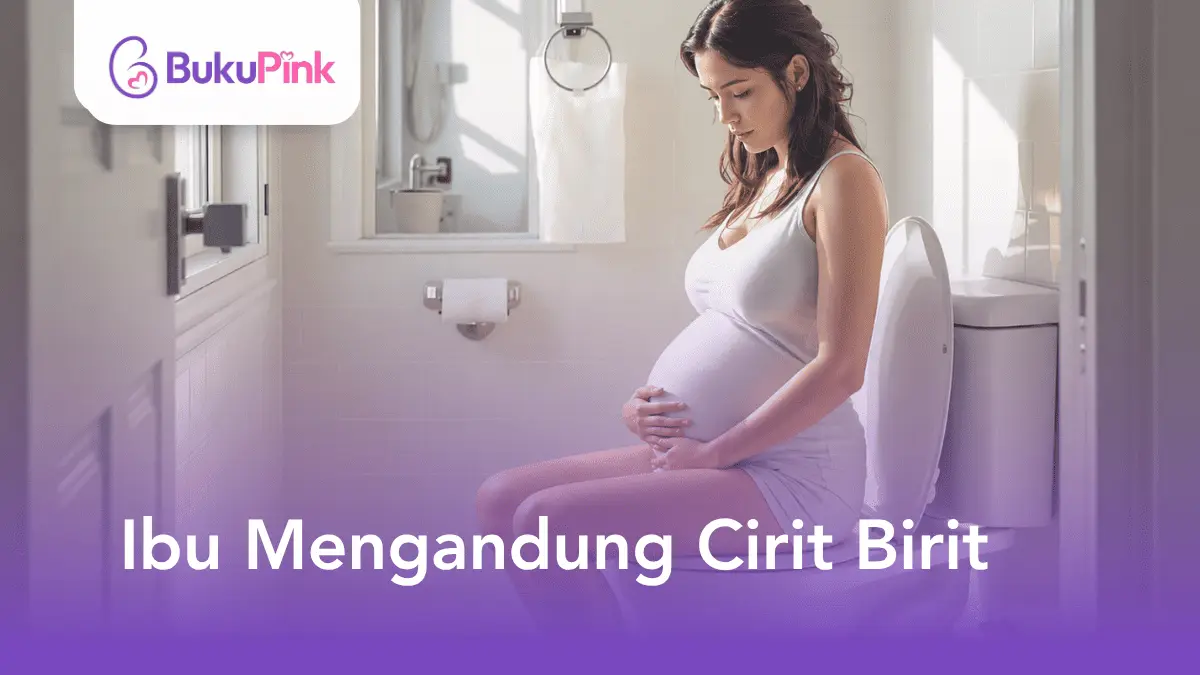 ibu mengandung cirit birit