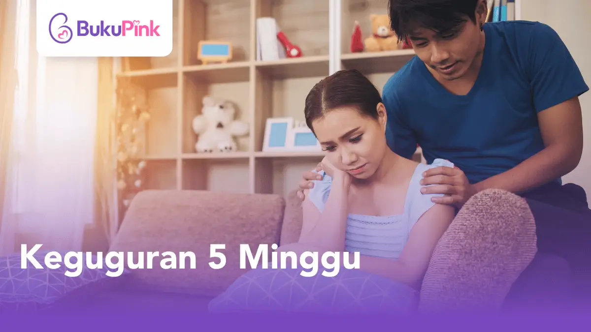 keguguran 5 minggu