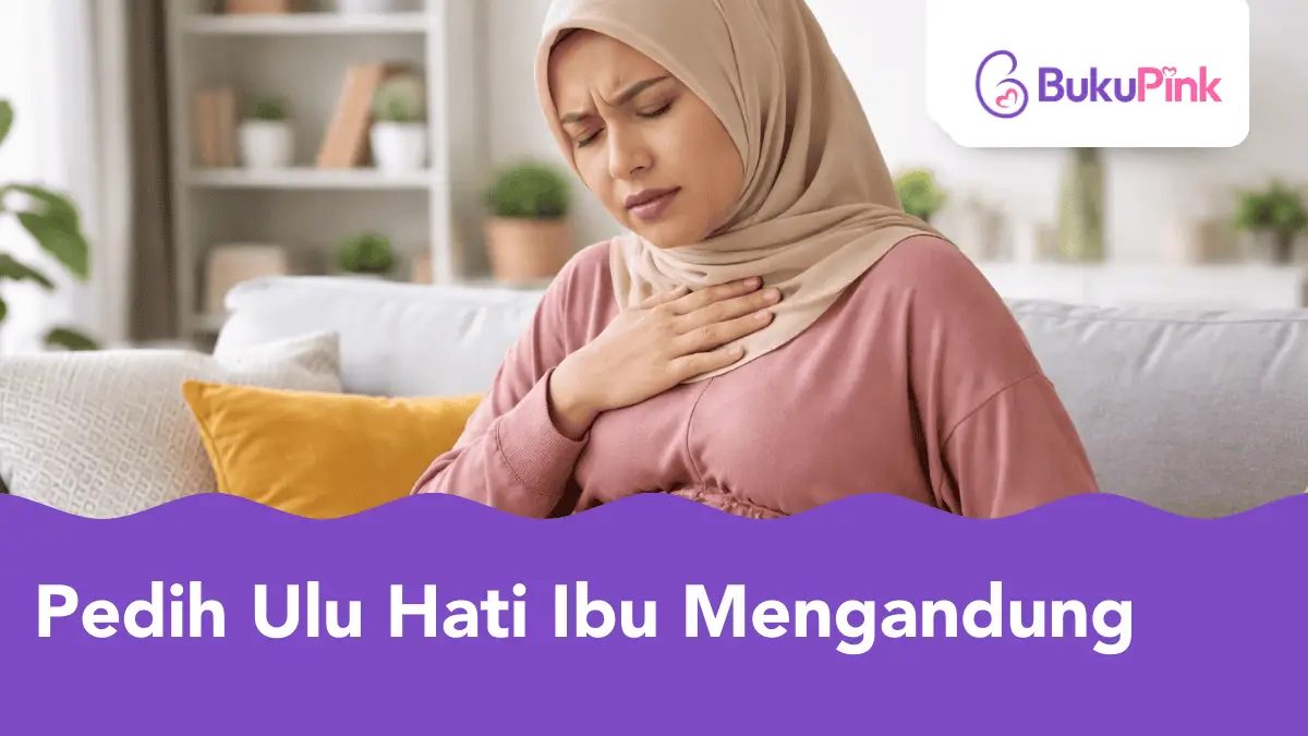 pedih ulu hati ibu mengandung