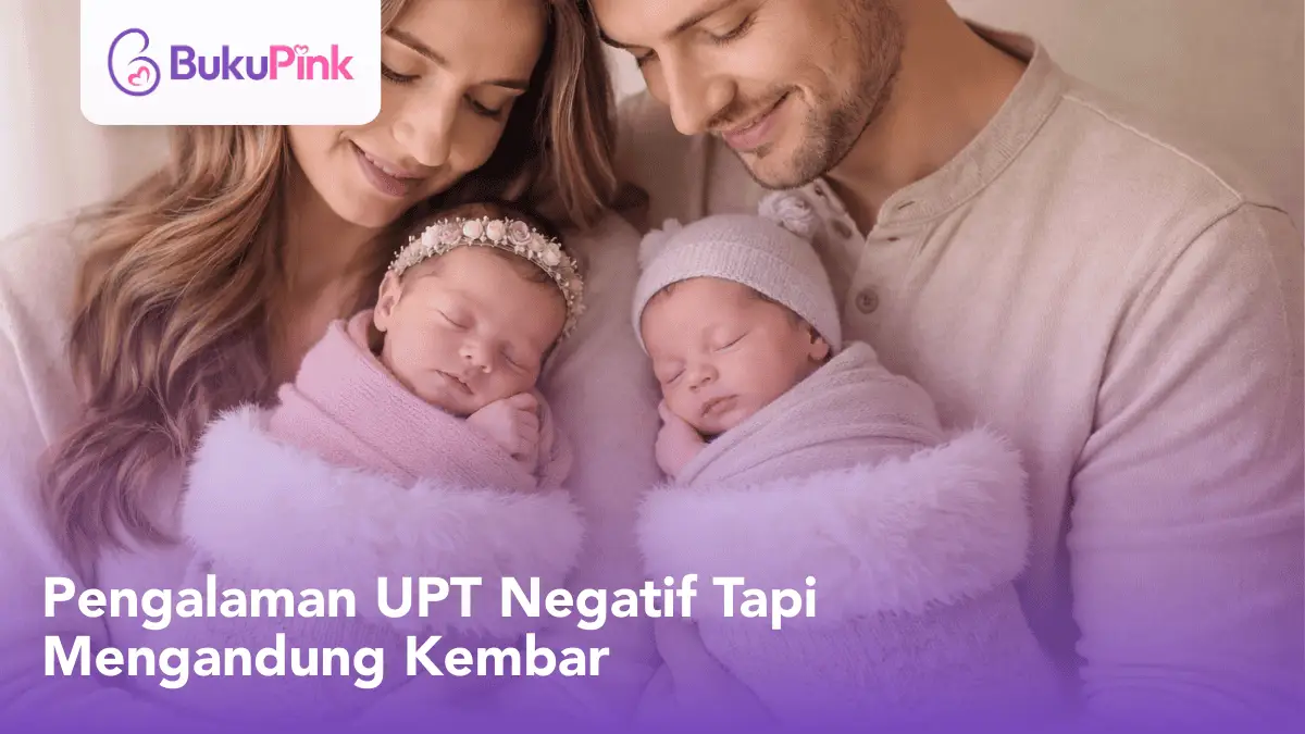 pengalaman UPT negatif tapi mengandung kembar
