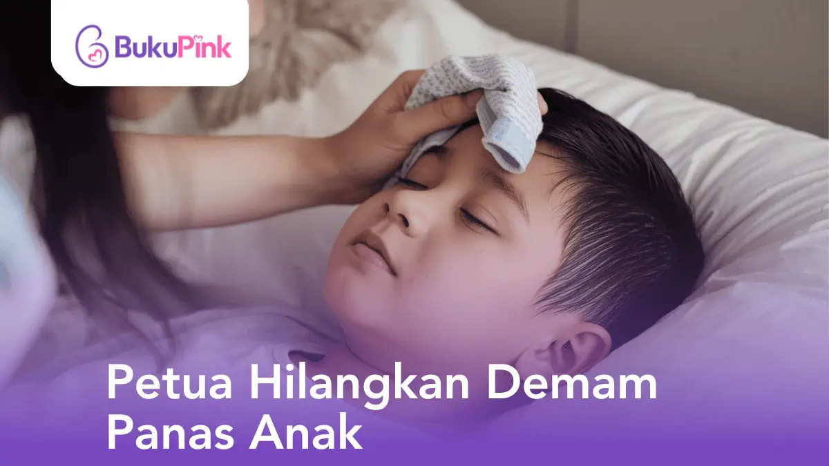 petua hilangkan demam panas anak