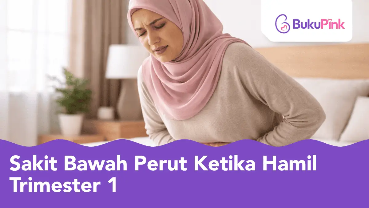 sakit bawah perut ketika hamil trimester 1