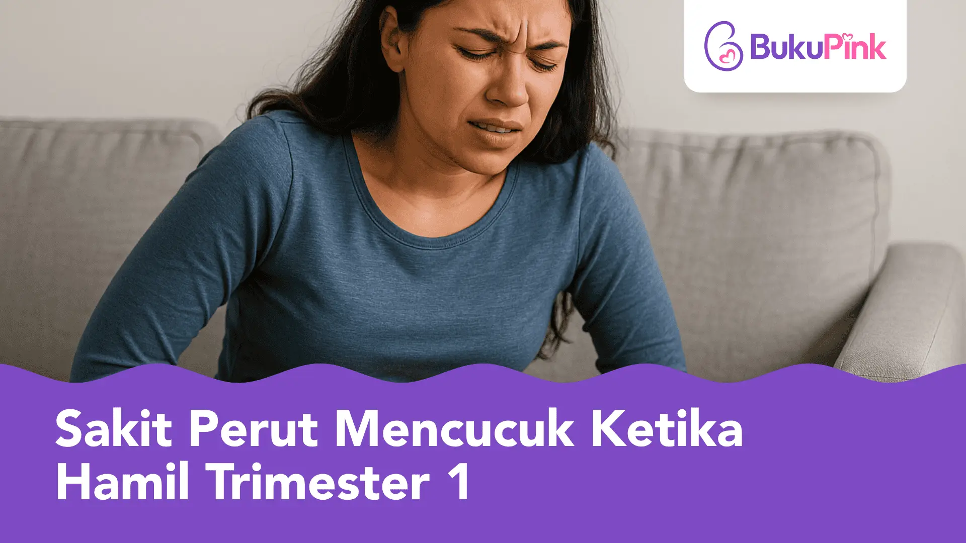 sakit perut mencucuk ketika hamil trimester 1
