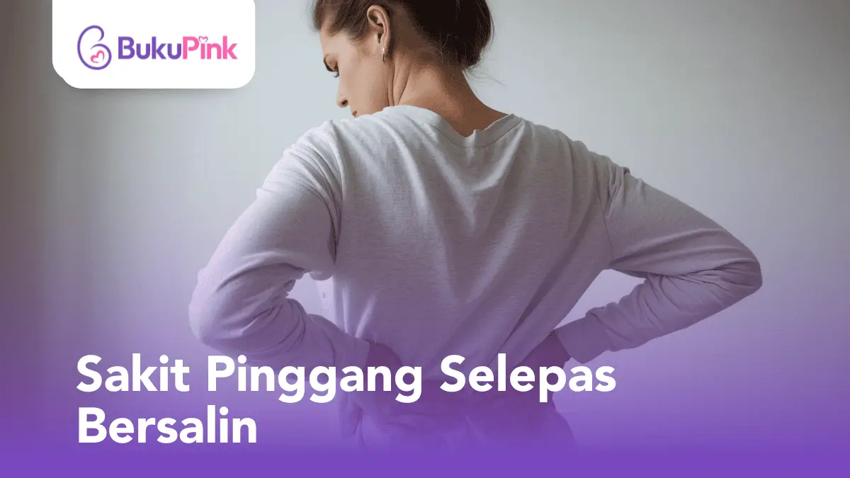 sakit pinggang selepas bersalin
