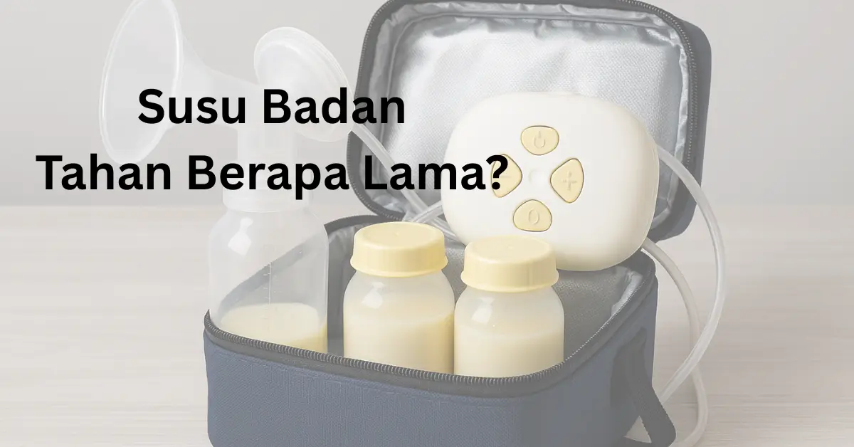 susu badan tahan berapa lama