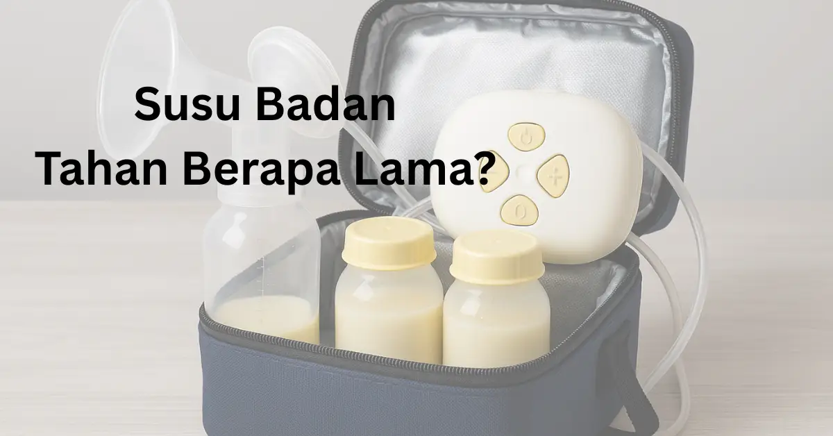 susu badan tahan berapa lama