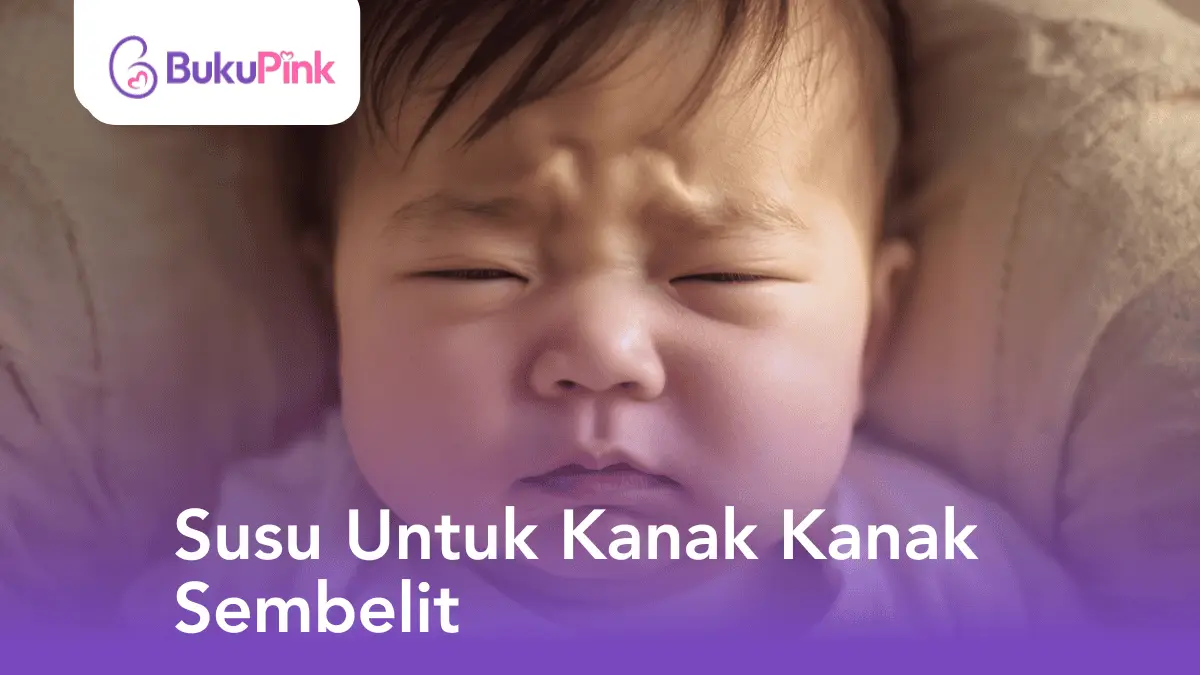 susu untuk kanak kanak sembelit