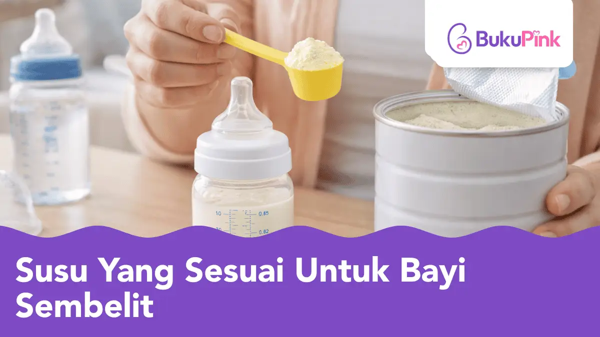 susu yang sesuai untuk bayi sembelit
