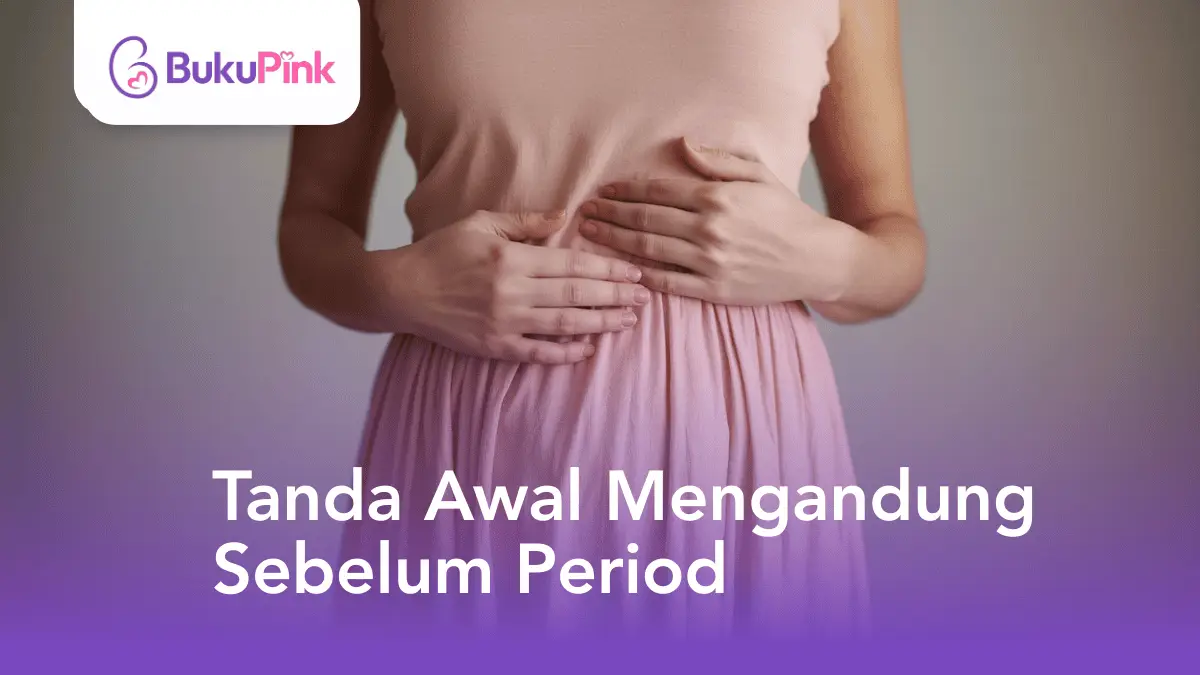 tanda awal mengandung sebelum period