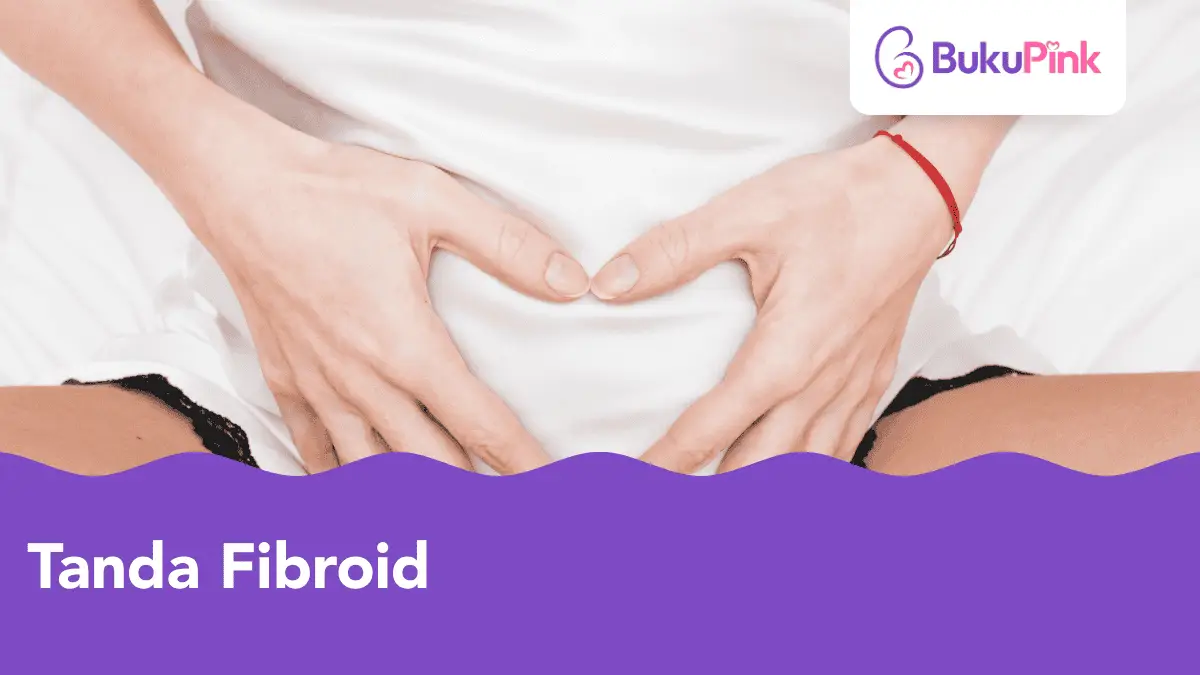 tanda fibroid