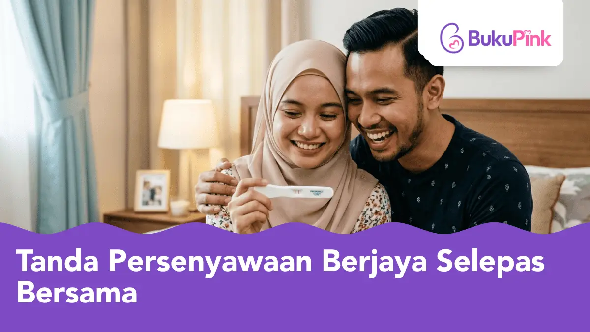 tanda persenyawaan berjaya selepas bersama