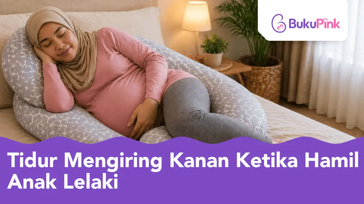tidur mengiring kanan ketika hamil anak lelaki
