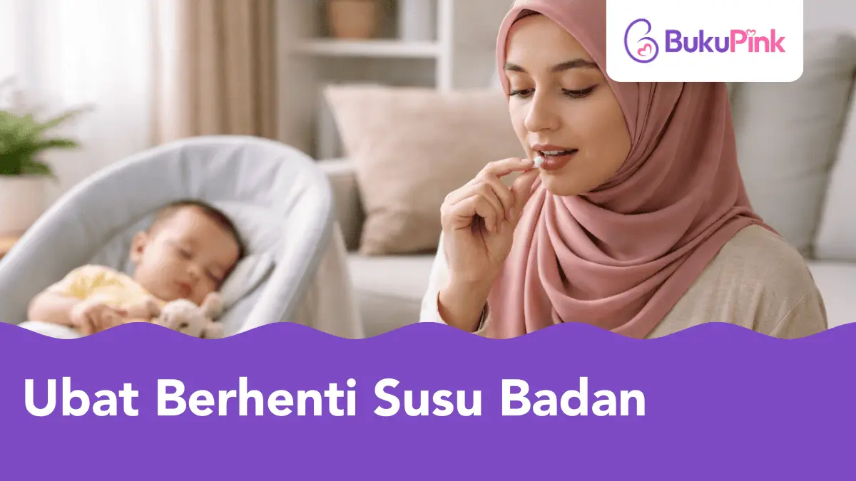 ubat berhenti susu badan
