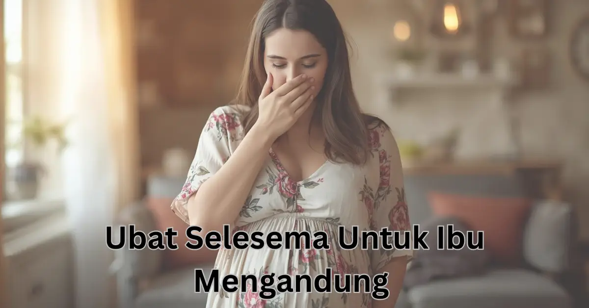 ubat selsema untuk ibu mengandung