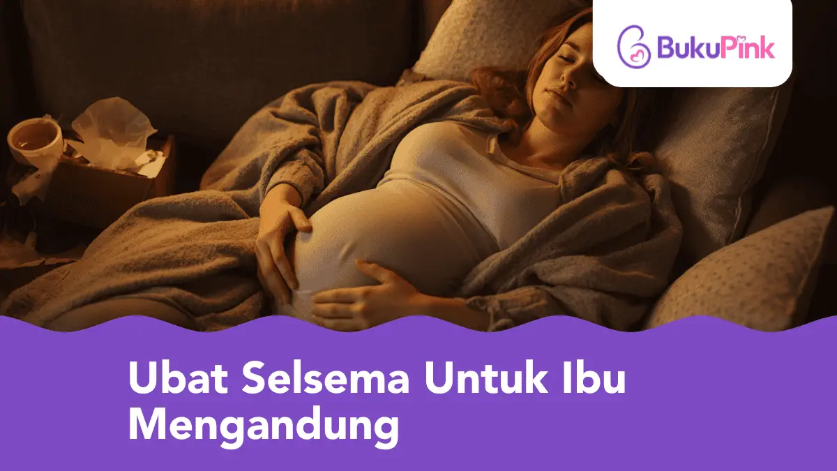 ubat selsema untuk ibu mengandung
