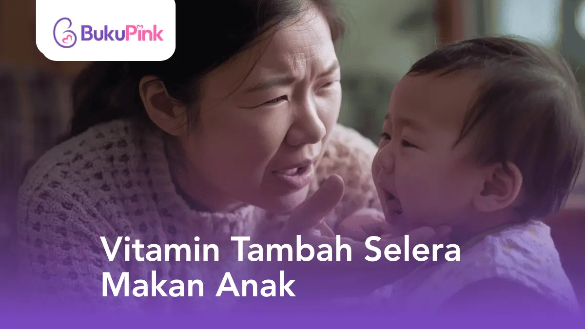 vitamin tambah selera makan anak