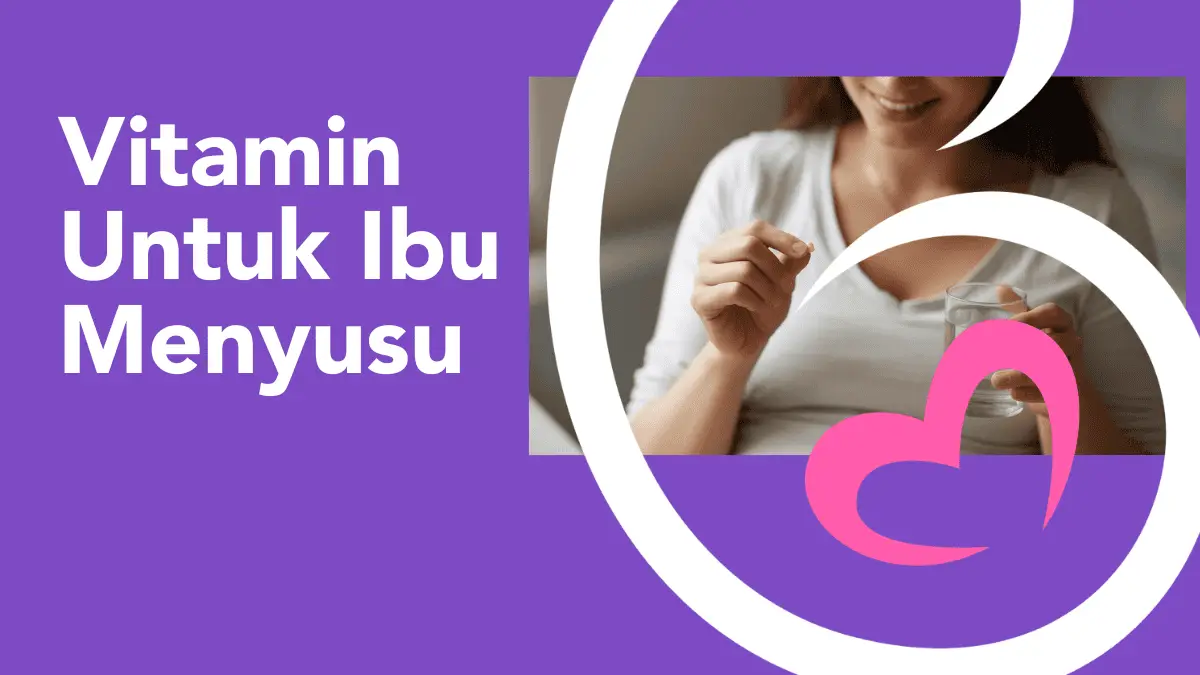 vitamin untuk ibu menyusu