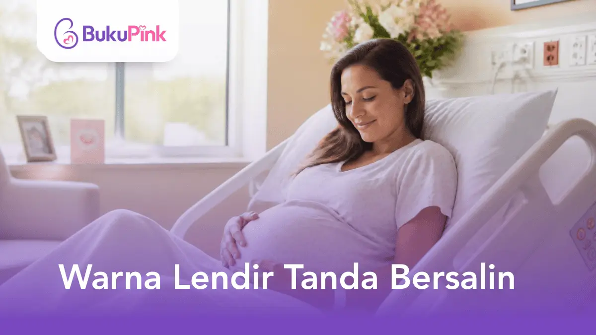 warna lendir tanda bersalin